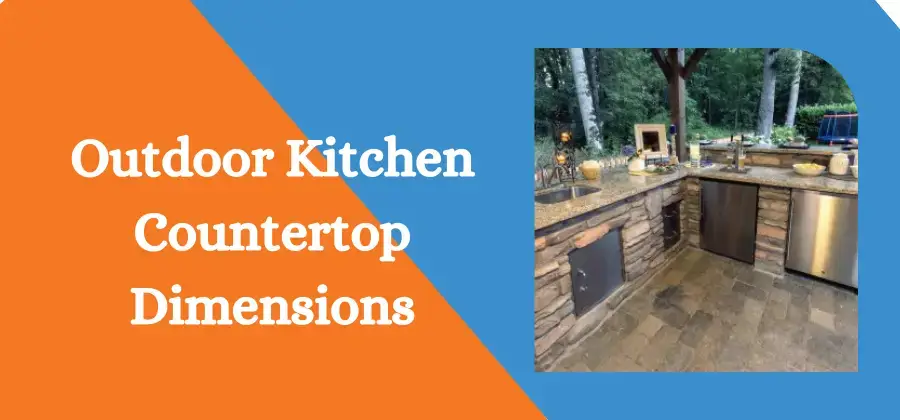 Outdoor Kitchen Countertop dimensions